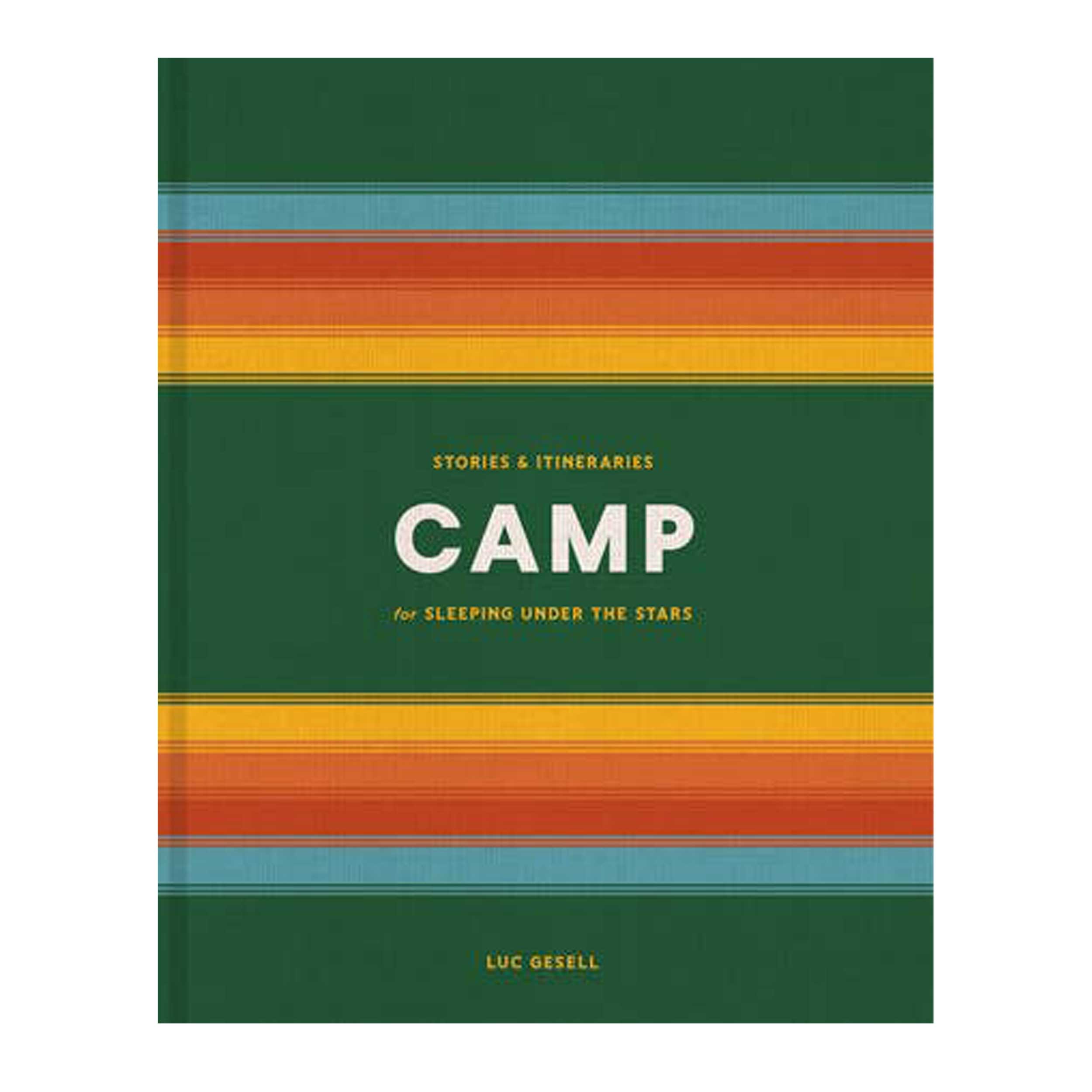 Camp book with global camping stories, tips, and photography featuring car camping, glamping, and wilderness adventures.