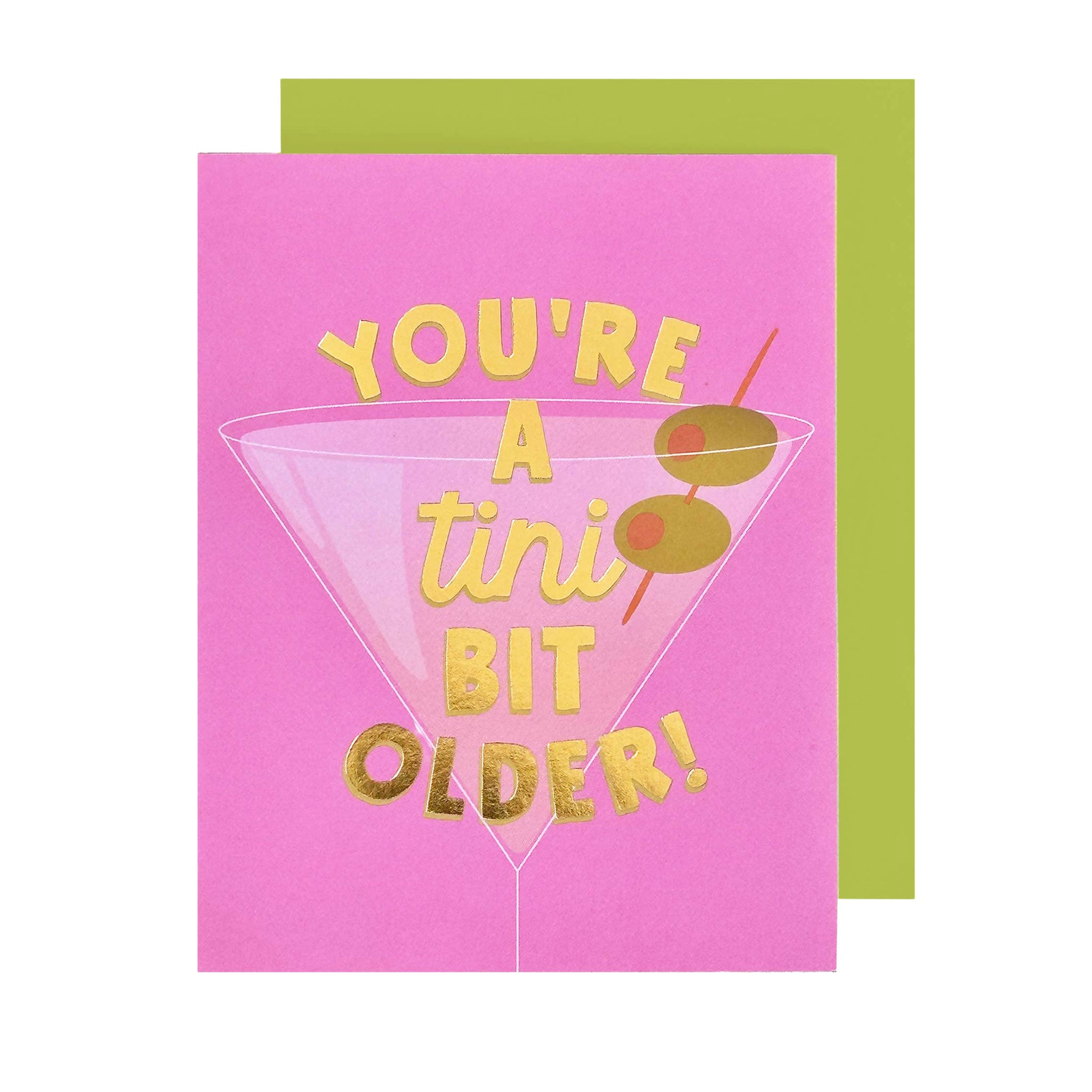 You're a Tini Bit Older! Martini Birthday Card