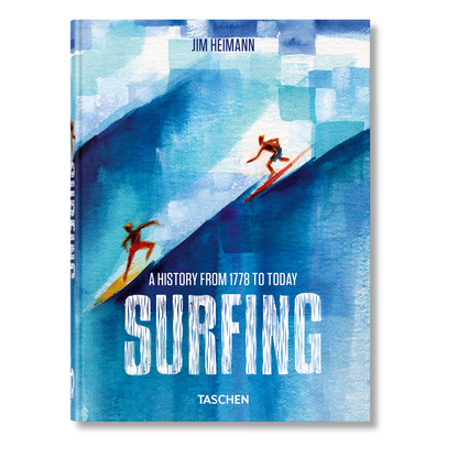 Surfing: A History from 1778 to Today