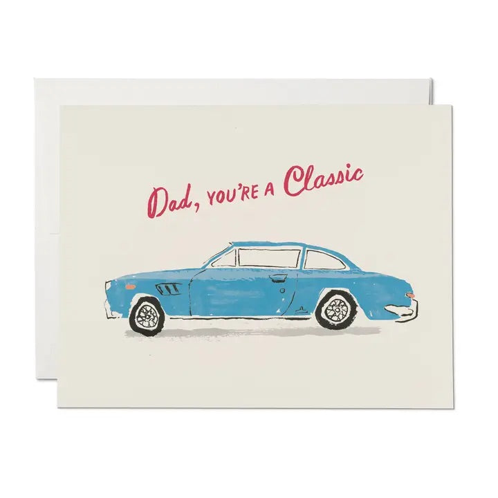 Father's day or dad's birthday, classic car with the phrase "Dad you're a classic", blank inside